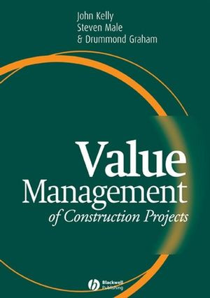 Value Management Of Construction Projects John Kelly Steven Male