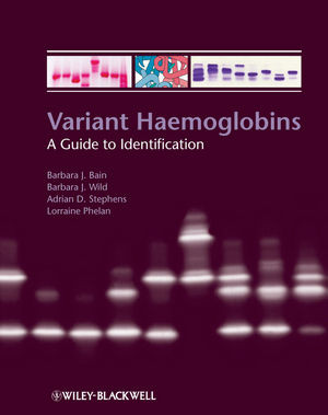 Variant Haemoglobins A Guide To Identification Barbara J Bain