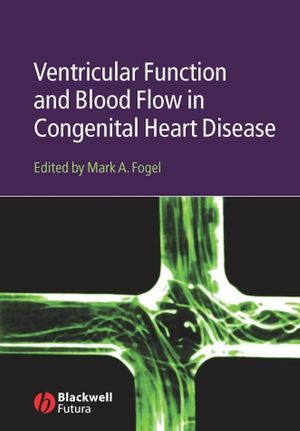 Ventricular Function And Blood Flow In Congenital Heart Disease Mark A Fogel