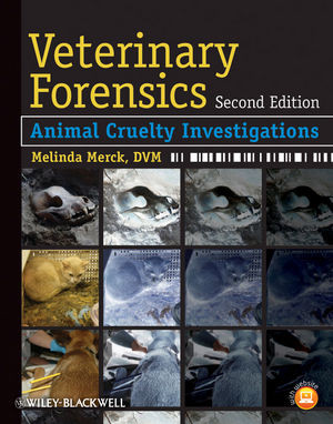 Veterinary Forensics Animal Cruelty Investigations Melinda Merck