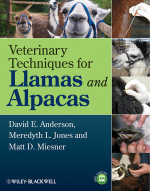 Veterinary Techniques For Llamas And Alpacas David E Anderson