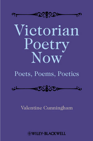 Victorian Poetry Now Poets Poems Poetics Valentine Cunninghamauth