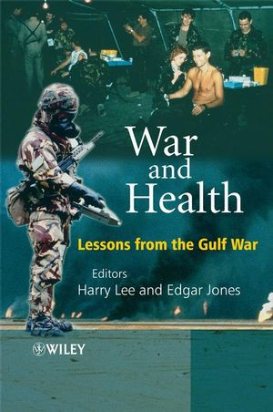 War And Health Lessons From The Gulf War Harry Lee Edgar Jones