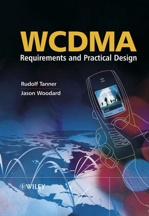 Wcdma Requirements And Practical Design Jason Woodard Rudolf Tanner