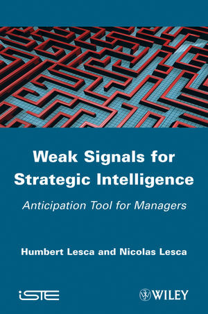 Weak Signals For Strategic Intelligence Anticipation Tool For Managers Humbert Lesca