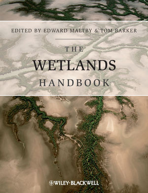 The Wetlands Handbook Tom Barker Edward Maltby