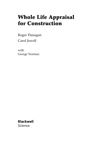 Whole Life Appraisal For Construction Roger Flanagan Carol Jewellauth