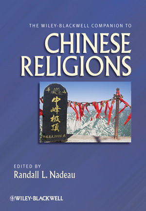 The Wileyblackwell Companion To Chinese Religions Randall L Nadeau