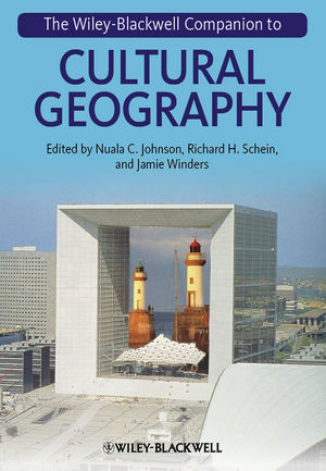 The Wileyblackwell Companion To Cultural Geography Nuala C Johnson