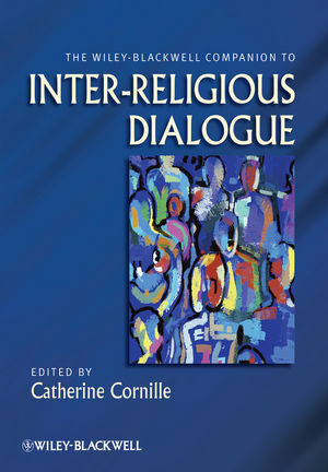 The Wileyblackwell Companion To Interreligious Dialogue Catherine Cornille Ed