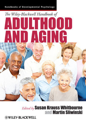 The Wileyblackwell Handbook Of Adulthood And Aging Susan K Whitbourne
