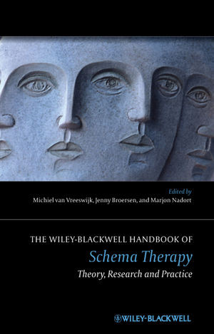 The Wileyblackwell Handbook Of Schema Therapy Theory Research And Practice Michiel Van Vreeswijk
