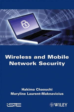 Wireless And Mobile Network Security Security Basics Security In Ontheshelf And Emerging Technologies Hakima Chaouchi