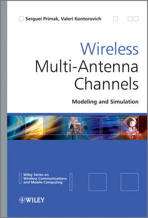 Wireless Multiantenna Channels Modeling And Simulation Serguei L Primak