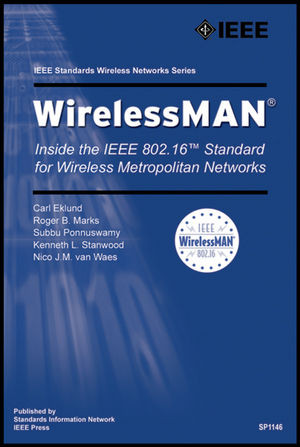 Wirelessman Inside The Ieee 80216 Standard For Wireless Metropolitan Area Networks Carl Eklund
