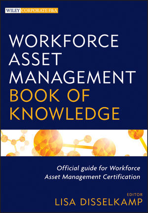 Workforce Asset Management Book Of Knowledge Lisa Disselkamp