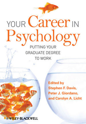 Your Career In Psychology Putting Your Graduate Degree To Work Stephen F Davis