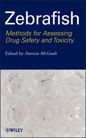 Zebrafish Methods For Assessing Drug Safety And Toxicity Patricia Mcgrath
