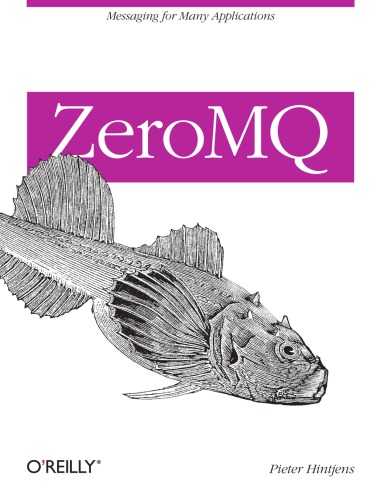 Zeromq Messaging For Many Applications Pieter Hintjens