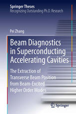 Beam Diagnostics In Superconducting Accelerating Cavities The Extraction Of Transverse Beam Position From Beamexcited Higher Order Modes 1st Edition Pei Zhang Auth