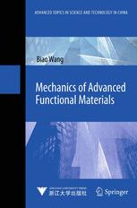 Mechanics Of Advanced Functional Materials 1st Edition Prof Biao Wang Auth