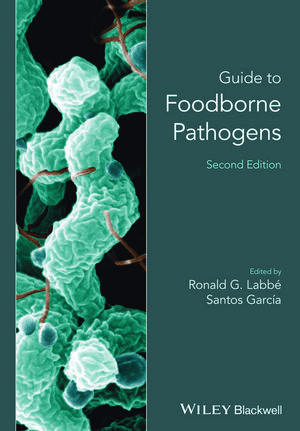 Guide To Foodborne Pathogens Second Edition 2nd Edition Ronald G Labb