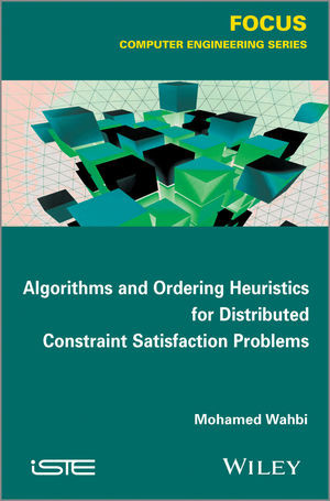 Algorithms And Ordering Heuristics For Distributed Constraint Satisfaction Problems Mohamed Wahbiauth