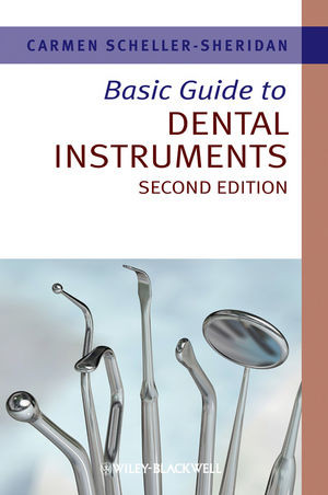 Basic Guide To Dental Instruments Second Edition 2nd Edition Carmen Schellersheridanauth