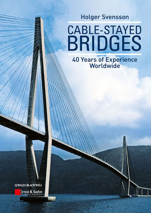 Cablestayed Bridges 40 Years Of Experience Worldwide Holger Svensson