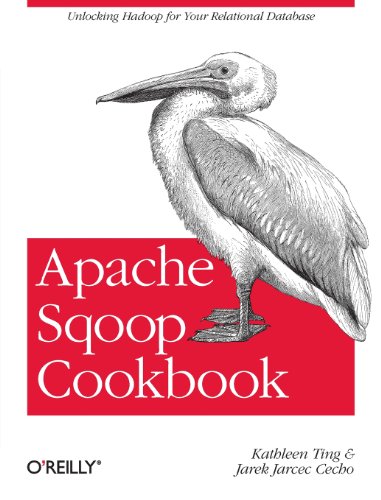 Apache Sqoop Cookbook Kathleen Ting Jarek Jarcec Cecho