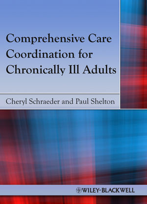 Comprehensive Care Coordination For Chronically Iii Adults Cheryl Schraeder