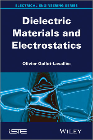 Dielectric Materials And Electrostatics Olivier Gallotlavalleauth