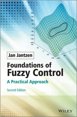 Foundations Of Fuzzy Control A Practical Approach Second Edition 2nd Edition Jan Jantzenauth