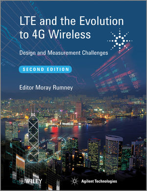 Lte And The Evolution To 4g Wireless Design And Measurement Challenges Second Edition Second Edition 2nd Edition Moray Rumneyauth
