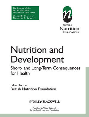 Nutrition And Development Short And Longterm Consequences For Health 1st Edition British Nutrition Foundation