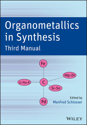 Organometallics In Synthesis Third Manual 3 Ed 3rd Edition Schlosser Manfred Ed