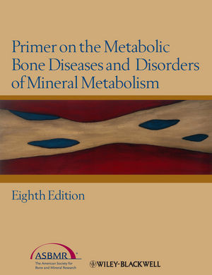 Primer On The Metabolic Bone Diseases And Disorders Of Mineral Metabolism Eighth Edition 8th Edition Clifford J Roseneds