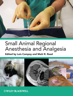 Small Animal Regional Anesthesia And Analgesia Luis Campoy Matt R Readeds