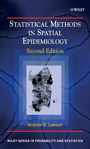 Statistical Methods In Spatial Epidemiology Second Edition 2nd Edition Andrew B Lawsonauth