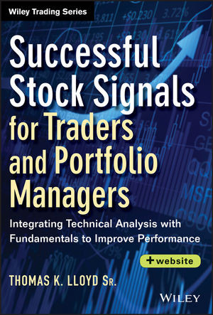 Successful Stock Signals For Traders And Portfolio Managers Integrating Technical Analysis With Fundamentals To Improve Performance Thomas K Lloydauth
