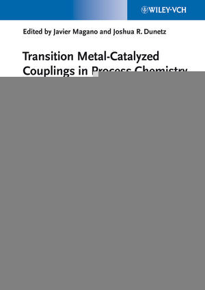 Transition Metalcatalyzed Couplings In Process Chemistry Case Studies From The Pharmaceutical Industry Javier Magano