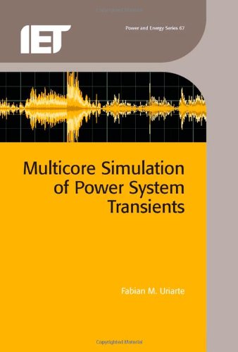 Multicore Simulation Of Power System Transients Fabian Uriarte