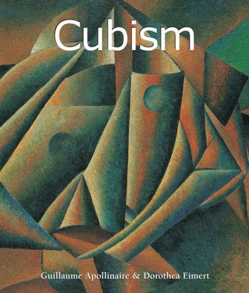 Cubism Dorothea Eimert Guillaume Apollinaire