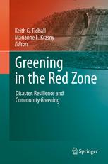 Greening In The Red Zone Disaster Resilience And Community Greening 1st Edition Keith G Tidball