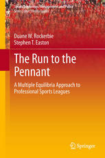 The Run To The Pennant A Multiple Equilibria Approach To Professional Sports Leagues 1st Edition Duane W Rockerbie