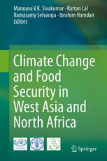 Climate Change And Food Security In West Asia And North Africa 1st Edition Mannava V K Sivakumar