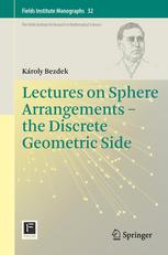 Lectures On Sphere Arrangements The Discrete Geometric Side 1st Edition Kroly Bezdek Auth