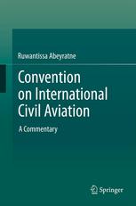 Convention On International Civil Aviation A Commentary 1st Edition Ruwantissa Abeyratne Auth