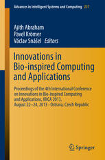 Innovations In Bioinspired Computing And Applications Proceedings Of The 4th International Conference On Innovations In Bioinspired Computing And Applications Ibica 2013 August 22 24 2013 Ostrava Czech Republic 1st Edition Ladislav Zjavka