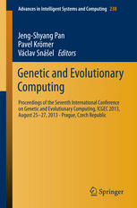Genetic And Evolutionary Computing Proceedings Of The Seventh International Conference On Genetic And Evolutionary Computing Icgec 2013 August 25 27 2013 Prague Czech Republic 1st Edition Ladislav Zjavka Auth